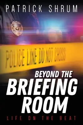 Za hranicou informačnej miestnosti: Život v rytme - Beyond The Briefing Room: Life on The Beat