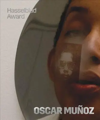 Oscar Muoz: Cena Hasselblad 2018 - Oscar Muoz: Hasselblad Award 2018