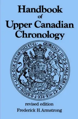 Príručka hornokanadskej chronológie: Revidované vydanie - Handbook of Upper Canadian Chronology: Revised Edition