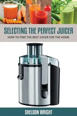 Výber ideálneho odšťavovača: Ako nájsť najlepší odšťavovač pre domácnosť - Selecting the Perfect Juicer: How to Find the Best Juicer for the Home