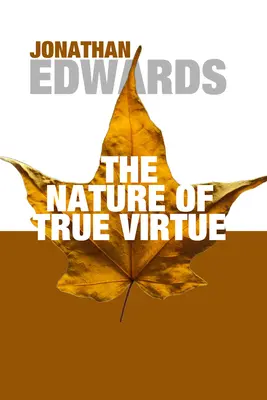 Podstata pravej cnosti - The Nature of True Virtue