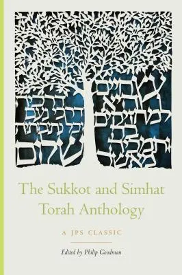 Antológia Sukot a Simhat Tóra - The Sukkot and Simhat Torah Anthology