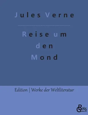 Cestovanie okolo mesiaca - Reise um den Mond