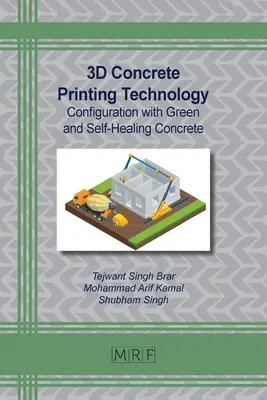 Technológia 3D tlače betónu: Konfigurácia so zeleným a samozhášavým betónom - 3D Concrete Printing Technology: Configuration with Green and Self-Healing Concrete