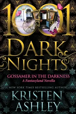 Gossamer in the Darkness: Gossamer in the Darkness: Gossamer in the Darkness A Fantasyland Novella - Gossamer in the Darkness: A Fantasyland Novella