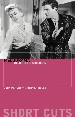 Melodráma: Žáner, štýl, citlivosť - Melodrama: Genre, Style, Sensibility