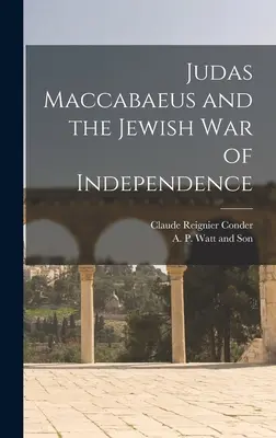 Judáš Makabejský a židovská vojna za nezávislosť - Judas Maccabaeus and the Jewish War of Independence