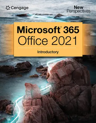 Kolekcia Nové perspektívy, Microsoft 365 a Office 2021 Úvod - New Perspectives Collection, Microsoft 365 & Office 2021 Introductory
