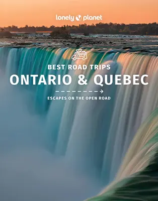 Lonely Planet Najlepšie výlety po Ontáriu a Quebecu 1 - Lonely Planet Best Road Trips Ontario & Quebec 1