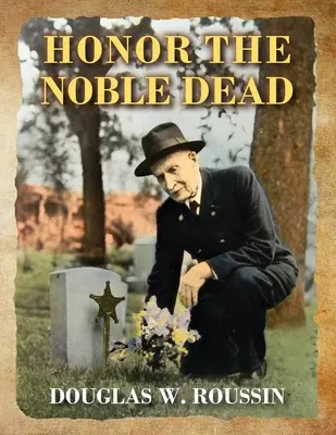 Česť šľachetným mŕtvym - Honor the Noble Dead