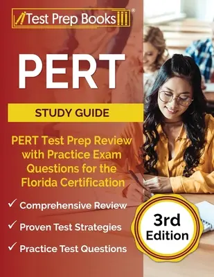 PERT študijná príručka: PERT Test Prep Review with Practice Exam Questions for the Florida Certification [3. vydanie] - PERT Study Guide: PERT Test Prep Review with Practice Exam Questions for the Florida Certification [3rd Edition]