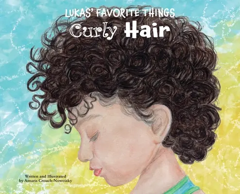 Lukasove obľúbené veci: Kučeravé vlasy - Lukas' Favorite Things: Curly Hair