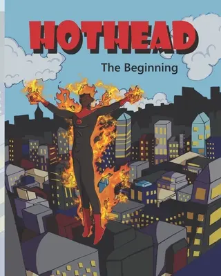 Horúca hlava: Začiatok - Hothead: The Beginning
