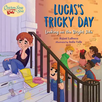 Sliepková polievka pre deti: Lucasov náročný deň: Pohľad z tej lepšej stránky - Chicken Soup for the Soul Kids: Lucas's Tricky Day: Looking on the Bright Side