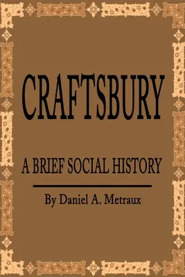 Craftsbury: Stručné sociálne dejiny - Craftsbury: A Brief Social History