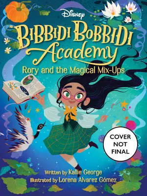 Disney Bibbidi Bobbidi Academy #1: Rory a kúzelné mix-upy - Disney Bibbidi Bobbidi Academy #1: Rory and the Magical Mix-Ups