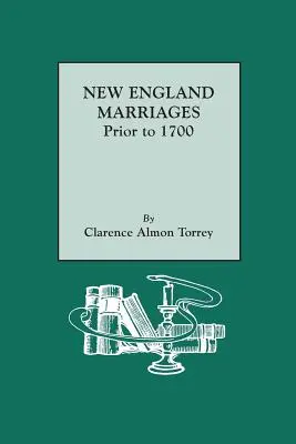 Manželstvá v Novom Anglicku pred rokom 1700 - New England Marriages Prior to 1700