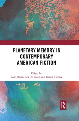 Planetárna pamäť v súčasnej americkej beletrii - Planetary Memory in Contemporary American Fiction