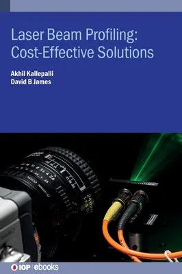 Profilovanie laserovým lúčom: Nákladovo efektívne riešenia - Laser Beam Profiling: Costeffective Solutions