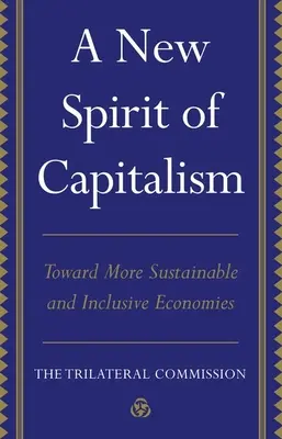 Nový duch kapitalizmu: Na ceste k udržateľnejším a inkluzívnejším ekonomikám - A New Spirit of Capitalism: Toward More Sustainable and Inclusive Economies