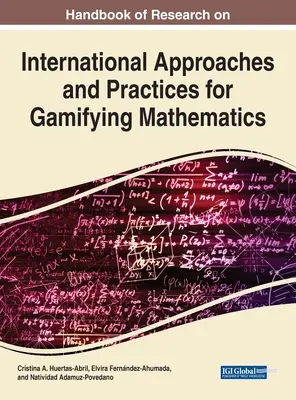Príručka o výskume medzinárodných prístupov a postupov pre gamifikáciu matematiky - Handbook of Research on International Approaches and Practices for Gamifying Mathematics