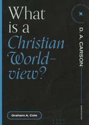 Čo je kresťanský svetonázor? - What Is a Christian Worldview?
