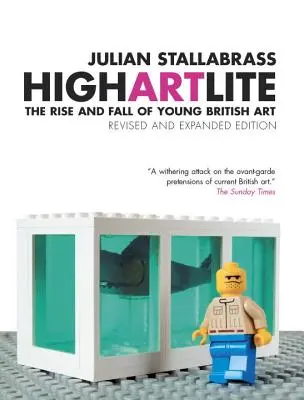 High Art Lite: Vzostup a pád mladého britského umenia - High Art Lite: The Rise and Fall of Young British Art