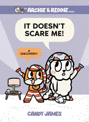 To ma nevystraší!: Objav! - It Doesn't Scare Me!: A Discovery!