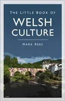 Malá kniha waleskej kultúry - The Little Book of Welsh Culture