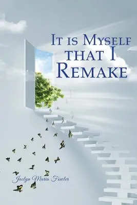 To seba pretváram - It is Myself that I Remake