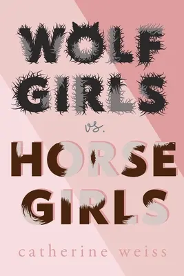 Vlčie dievčatá vs. konské dievčatá - Wolf Girls Vs. Horse Girls