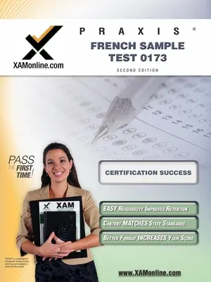 Praxis francúzsky vzorový test 0173 Príprava na certifikačné skúšky pre učiteľov študijná príručka - Praxis French Sample Test 0173 Teacher Certification Test Prep Study Guide