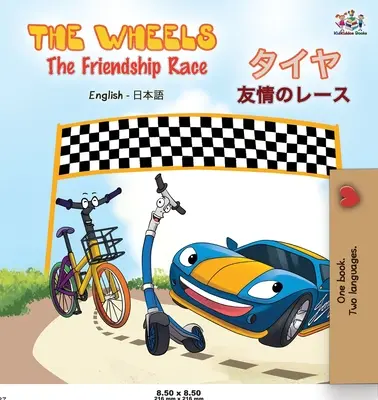 Kolesá Preteky priateľstva ( Anglicko-japonská dvojjazyčná kniha) - The Wheels The Friendship Race ( English Japanese Bilingual Book)