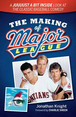 Tvorba Major League: A Juuuust a Bit Inside Look at the Classic Baseball Comedy: A Juuuust a Bit Inside Look at the Classic Baseball Comedy - The Making of Major League: A Juuuust a Bit Inside Look at the Classic Baseball Comedy