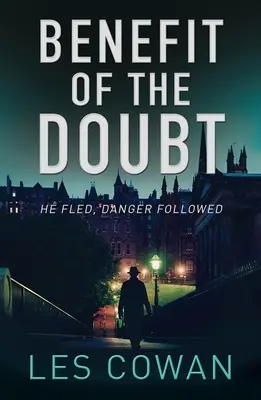 Výhoda pochybností: On utiekol, nebezpečenstvo nasledovalo - Benefit of the Doubt: He Fled, Danger Followed