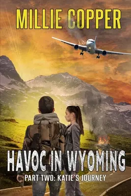 Katieina cesta: Nová apokalypsa Ameriky: Havoc in Wyoming, časť 2 - Katie's Journey: Havoc in Wyoming, Part 2 America's New Apocalypse