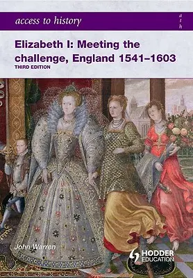 Alžbeta I: Alžbeta Alžbeta II.: Splnenie výzvy, Anglicko 1541-1603 - Elizabeth I: Meeting the Challenge, England 1541-1603