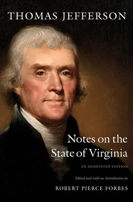 Poznámky o štáte Virgínia: Anotované vydanie - Notes on the State of Virginia: An Annotated Edition
