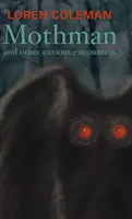 Mothman a iné kuriózne stretnutia - Mothman and Other Curious Encounters