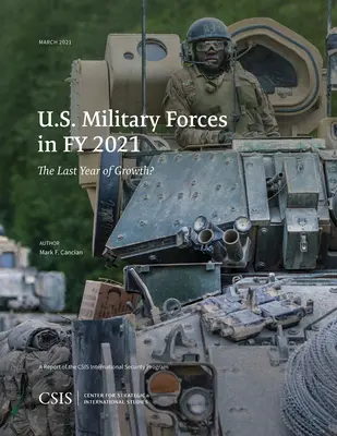 Vojenské sily USA v roku 2021: Posledný rok rastu? - U.S. Military Forces in Fy 2021: The Last Year of Growth?