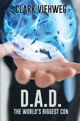 D.A.D: Najväčší podvod na svete - D.A.D.: The World's Biggest Con