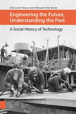 Inžinierstvo budúcnosti, porozumenie minulosti: Sociálne dejiny techniky, Budúcnosť, Budúcnosť budúcnosti, Sociálne dejiny techniky - Engineering the Future, Understanding the Past: A Social History of Technology