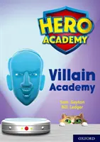 Akadémia hrdinov: Lime+ Book Band: Oxford Level 12, Lime+ Book Band: Akadémia pre zloduchov - Hero Academy: Oxford Level 12, Lime+ Book Band: Villain Academy