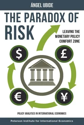 Paradox rizika: opustenie komfortnej zóny menovej politiky - The Paradox of Risk: Leaving the Monetary Policy Comfort Zone