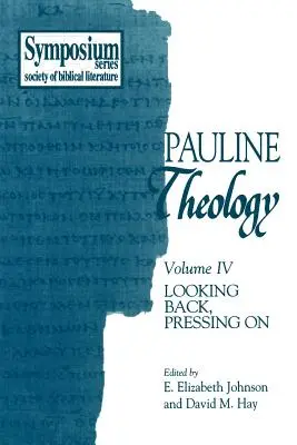 Pavlovská teológia, IV. zväzok: Pohľad späť, pokračovanie - Pauline Theology, Volume IV: Looking Back, Pressing on