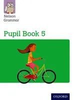 Nelson Gramatika: Kniha pre žiakov 5 (5./6. ročník) Balenie 15 ks - Nelson Grammar: Pupil Book 5 (Year 5/P6) Pack of 15