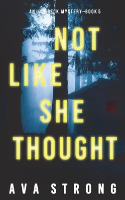 Nie taká, ako si myslela (An Ilse Beck FBI Suspense Thriller-Book 5) - Not Like She Thought (An Ilse Beck FBI Suspense Thriller-Book 5)