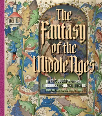 Fantázia stredoveku: Epické putovanie imaginárnymi stredovekými svetmi - The Fantasy of the Middle Ages: An Epic Journey Through Imaginary Medieval Worlds