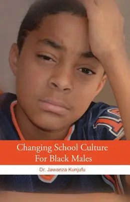 Zmena školskej kultúry pre černošských mužov - Changing School Culture for Black Males