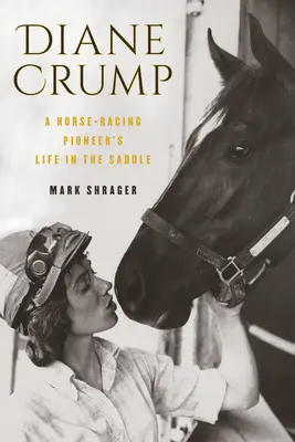 Diane Crumpová: Život priekopníčky konských dostihov v sedle - Diane Crump: A Horse-Racing Pioneer's Life in the Saddle